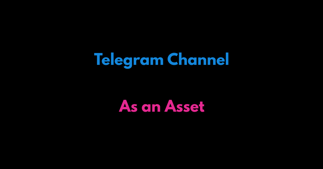 Telegram Channel as an Asset